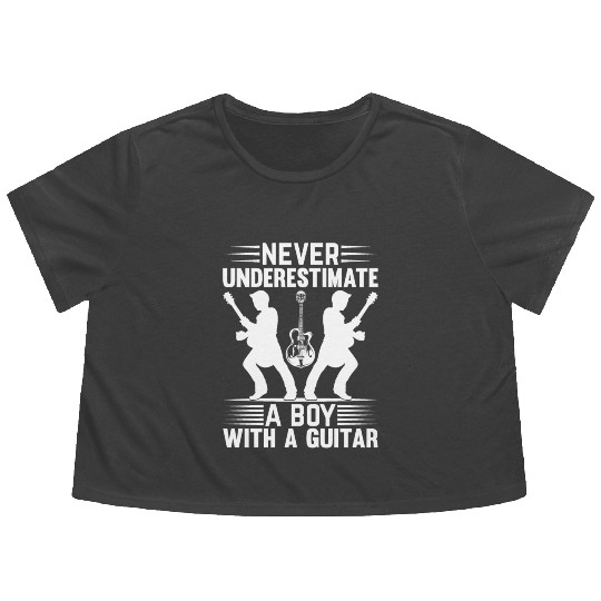 Guitar Guitarist - Never Underestimate A Boy With Flowy Cropped Tees