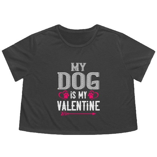 my dog is my valentine Tshirt188 Flowy Cropped Tees