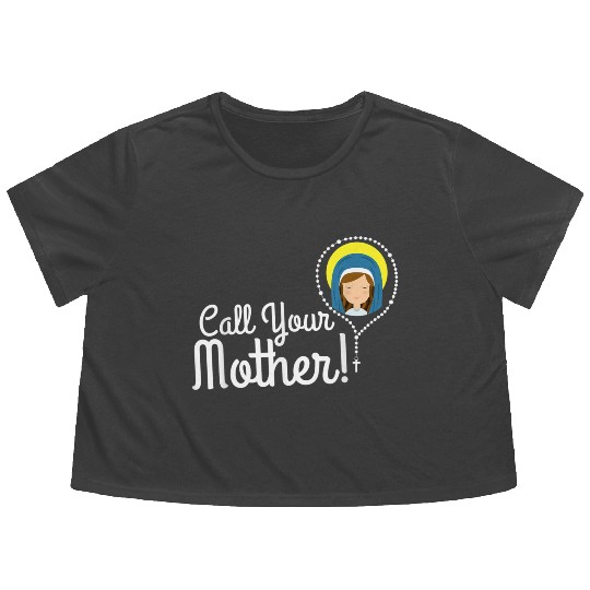 Call Your Mother Mom Gifts Blessed Mary Rosary Cut Flowy Cropped Tees