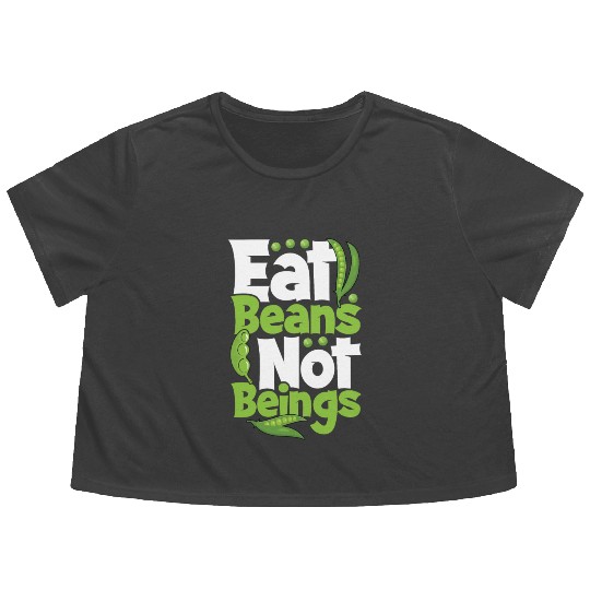 Eat Beans Not Beings Flowy Cropped Tees
