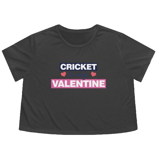 Cricket is my Valentine Gift1728 Flowy Cropped Tees