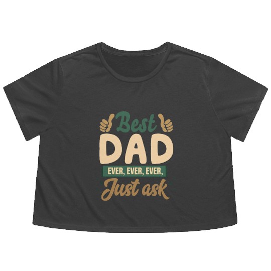 Best dad ever Flowy Cropped Tees
