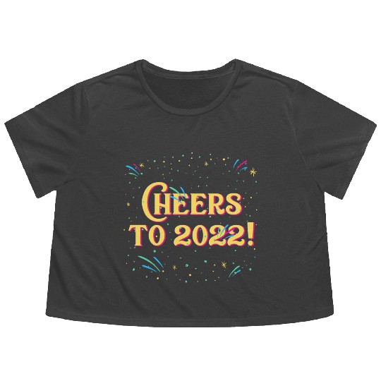 Cheers to 2022 Happy New Year Drinking NYE Drinker Flowy Cropped Tees
