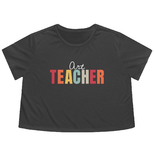 Art Teacher Back To School First Day Appreciation Flowy Cropped Tees