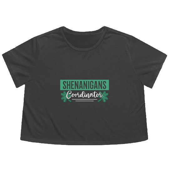 Shenanigans Coordinator Funny St Patricks Day Flowy Cropped Tees