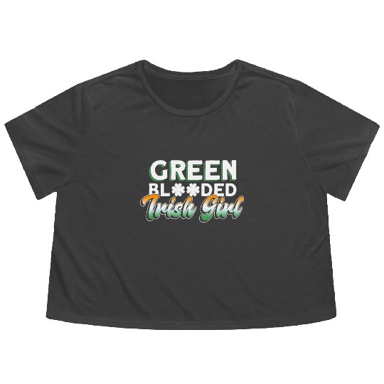 Green Blooded Irish Girl - St Patricks Day Irish Flowy Cropped Tees