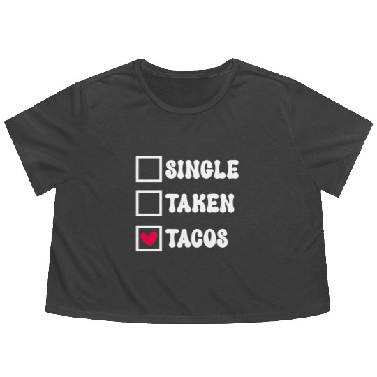 I Love Taco Anti-Valentine, Tacos Are My Valentine Flowy Cropped Tees