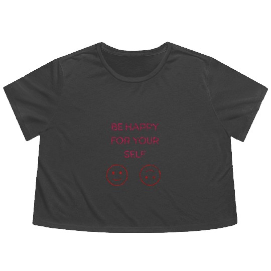 be happy for yourself Flowy Cropped Tees