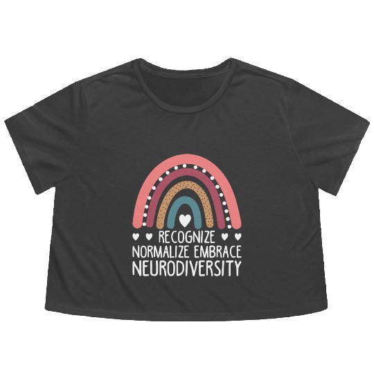 Recognize Normalize Embrace Neurodiversity For Neu Flowy Cropped Tees