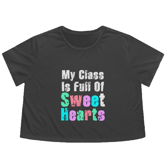My Class Is Full Of Sweethearts Flowy Cropped Tees