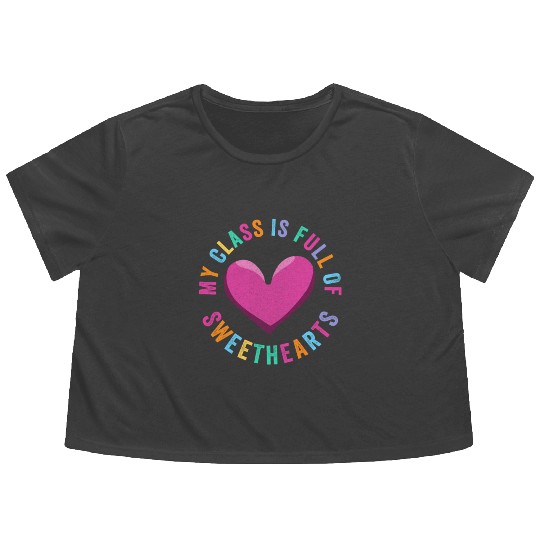 My Class Is Full Of Sweethearts Flowy Cropped Tees