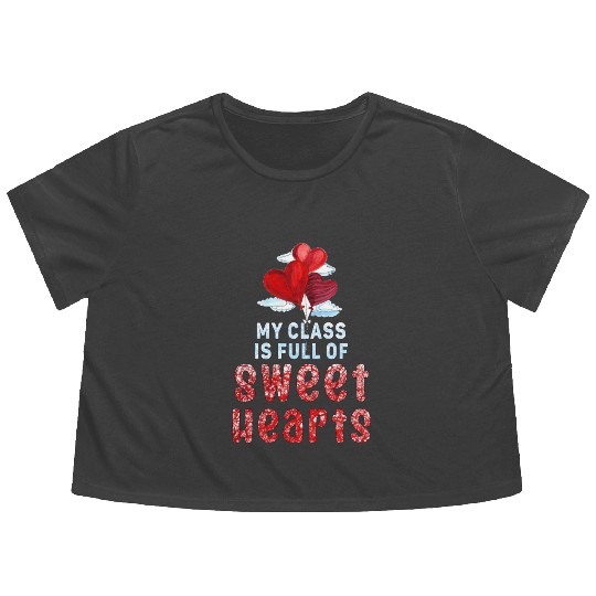 My Class Is Full Of Sweethearts Flowy Cropped Tees