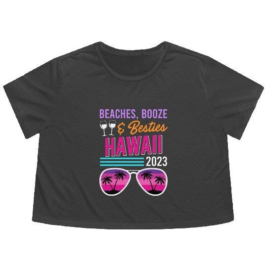 Beach Booze Besties Hawaii Vacation Spring Break Flowy Cropped Tees