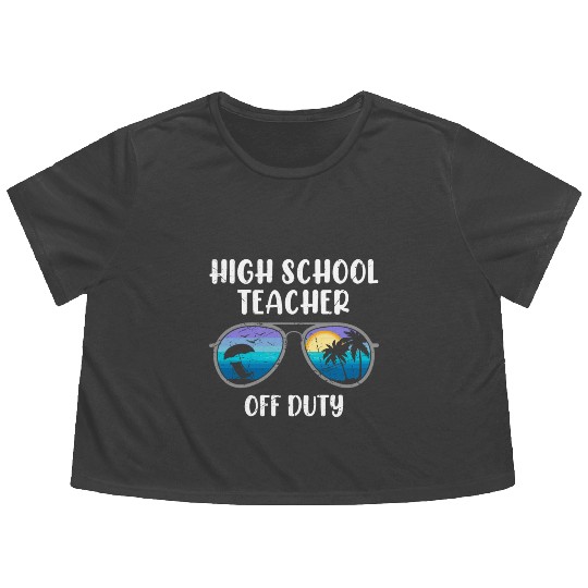 High school teacher off duty vacation teacher Flowy Cropped Tees