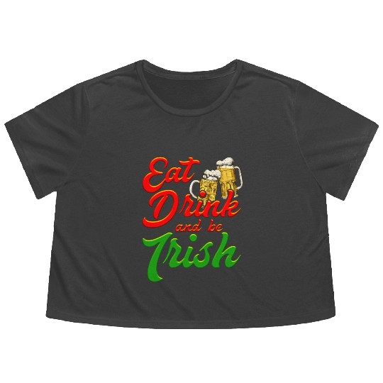 Eat Drink and be Irish beer St. Patrick's Day Flowy Cropped Tees