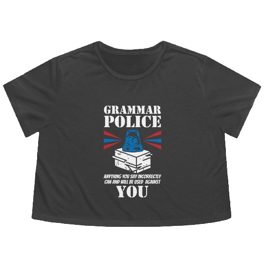 Grammer Police - English Teacher Flowy Cropped Tees