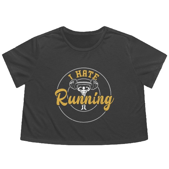I Hate Running - Gym Flowy Cropped Tees