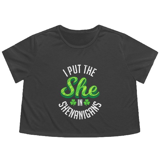 I put the she in Shenanigans St Patrick's Day Flowy Cropped Tees