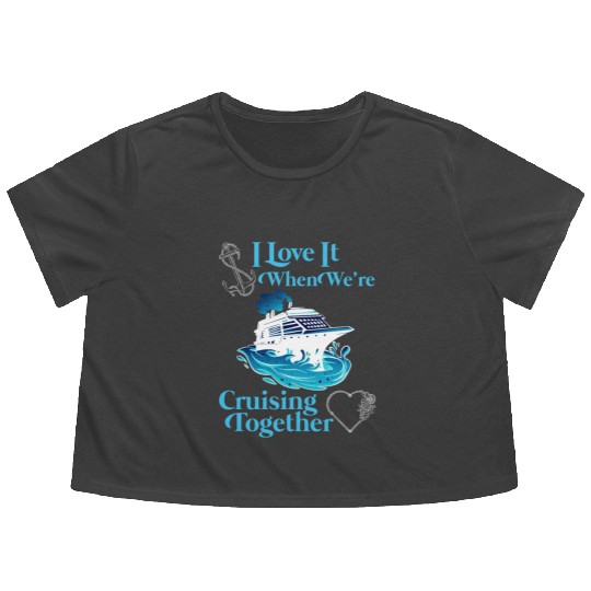 Cruising Together Cruise Vacation Spring Break Flowy Cropped Tees