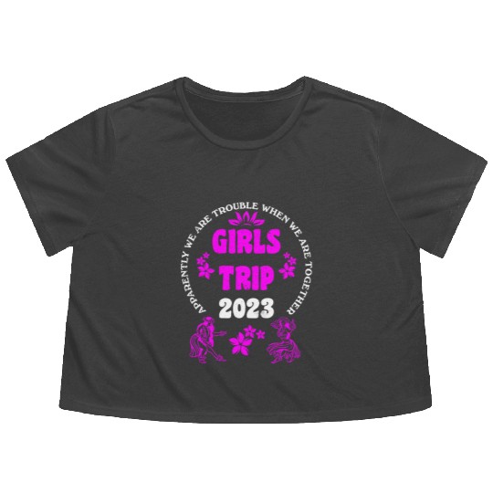 Girls Trip 2023 girls vacation girls spring break Flowy Cropped Tees