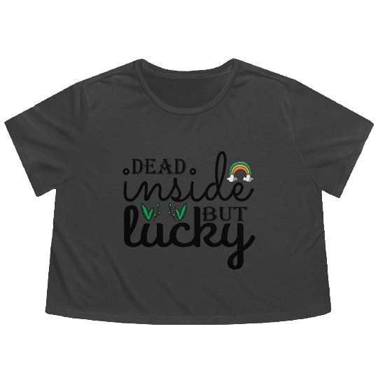 Dead inside but lucky Flowy Cropped Tees