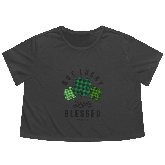 Not Lucky Simply Blessed St Patricks Day Flowy Cropped Tees