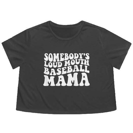 Somebody s Loud Mouth Baseball Mama Flowy Cropped Tees