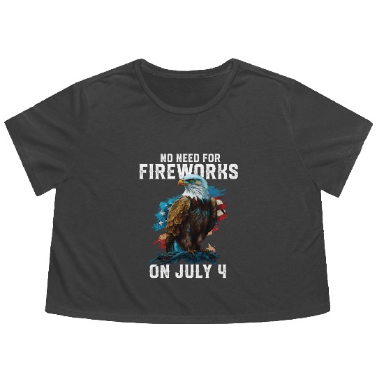 No Need For Fireworks On July 4 Patriotic American Flowy Cropped Tees