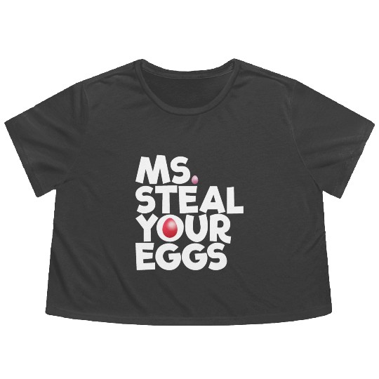 Ms Steal Your Eggs Kids Easter Sunday Funny Easter Flowy Cropped Tees