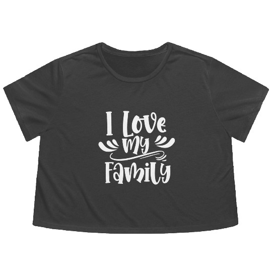 I Love My Family Relatives Reunion Sarcastic Flowy Cropped Tees