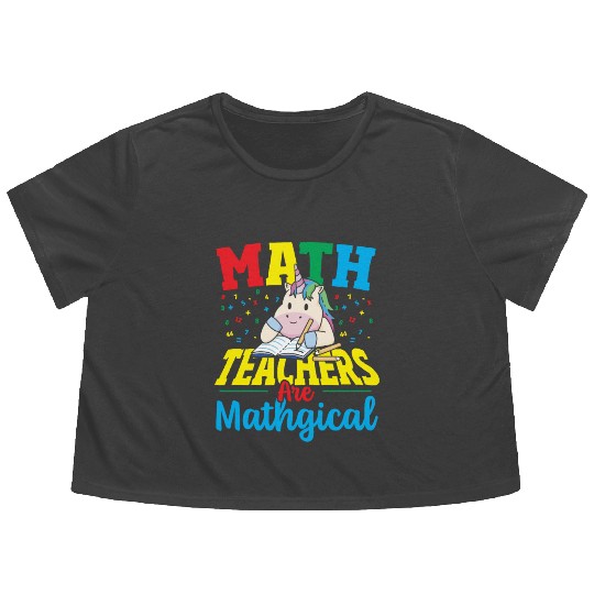 Math Teachers Are Mathgical Math Teacher Flowy Cropped Tees