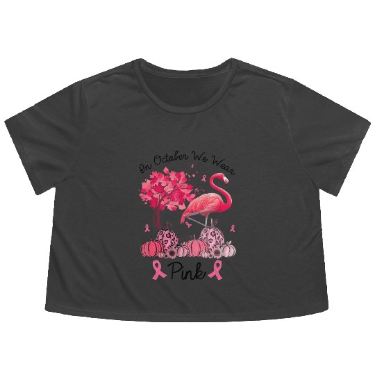 In October We Wear Pink Breast Cancer Awareness Fl Flowy Cropped Tees