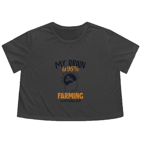 My Brain is 95% Farming Agriculture Rancher Farmer Flowy Cropped Tees