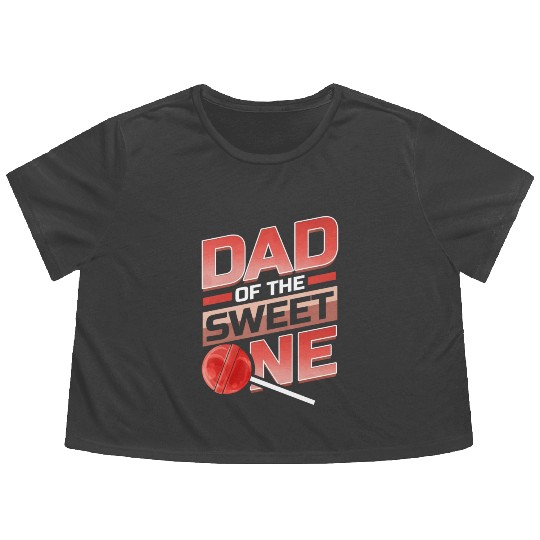 Dad Of The Sweet One Lollipop Flowy Cropped Tees