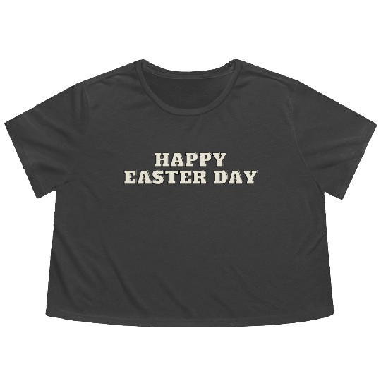 happy easter day | easter Monday | easter date Flowy Cropped Tees