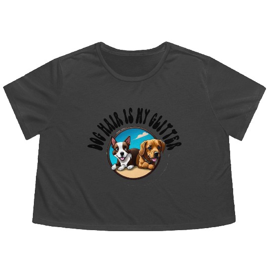 Dog Hair Is My Glitter Flowy Cropped Tees