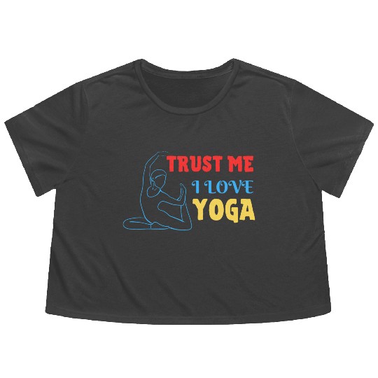 Trust me I love yoga Flowy Cropped Tees
