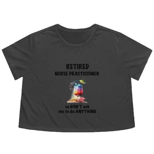 Retired Nurse Prac Vacation Tropical Cocktail Flowy Cropped Tees