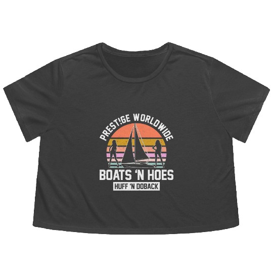Prestige Worldwide Boats 'N Hoes Huff 'N Doback Flowy Cropped Tees