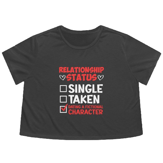 Relationship status dating fictional character Flowy Cropped Tees
