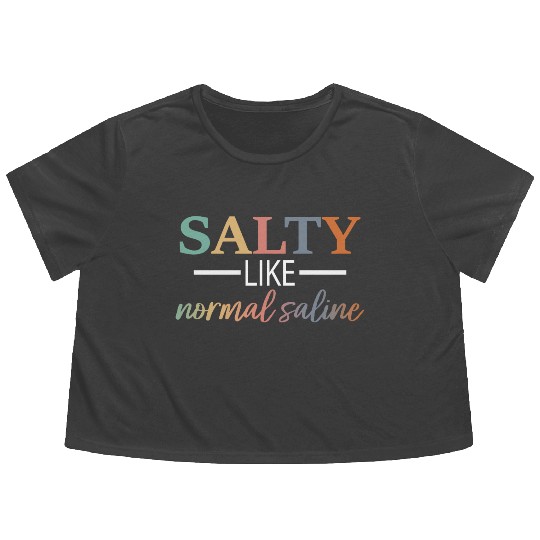 Salty Like Normal Saline Flowy Cropped Tees