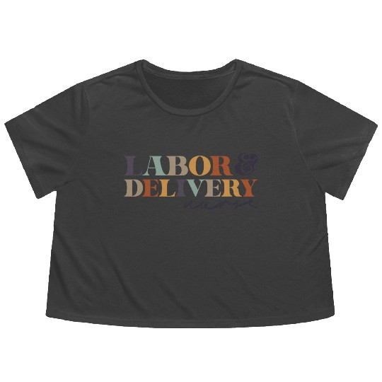 Labor and Delivery Nurse ,L&D RN,Maternity Babies Flowy Cropped Tees