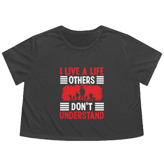 Soldier live life others dont understand military Flowy Cropped Tees