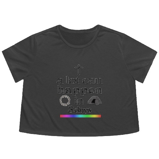 a lot can happen in 3 days Flowy Cropped Tees