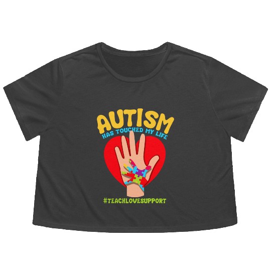 Autism Has Touched My Life Autism Teacher Flowy Cropped Tees