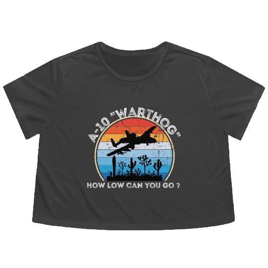 A-10 Warthog How low can you go ? Flowy Cropped Tees