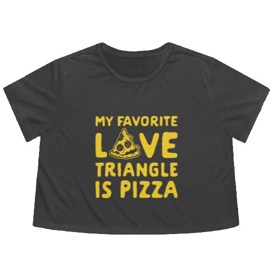 MY FAVORITE LOVE TRIANGLE IS PIZZA Flowy Cropped Tees