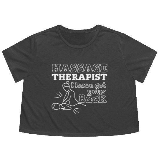 Massage Therapist I Got Your Back Flowy Cropped Tees