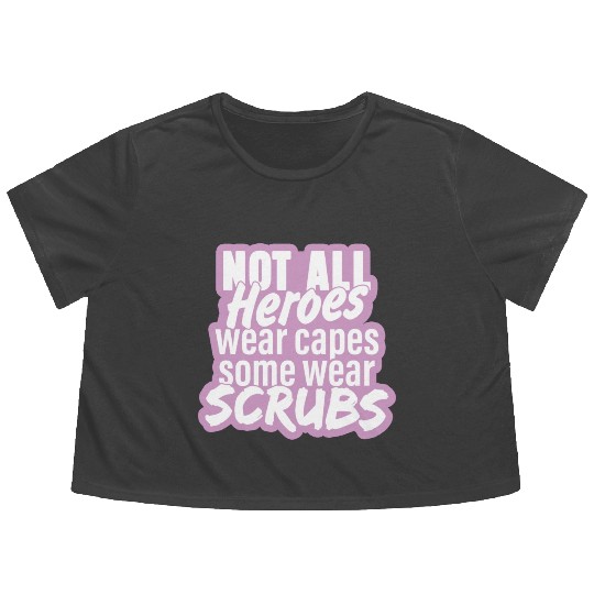 Not all heroes wear capes, some wear scrubs pinky Flowy Cropped Tees