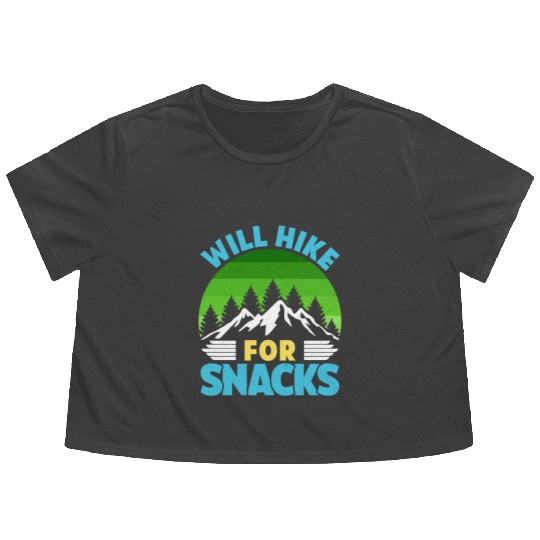 Hiker funny Mountain fan will Hike for Snacks Flowy Cropped Tees